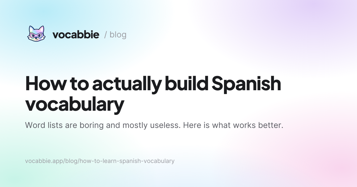 How to actually build Spanish vocabulary — Vocabbie